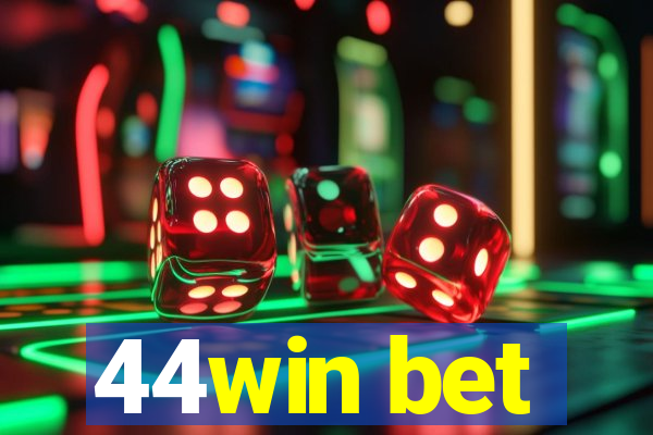 44win bet